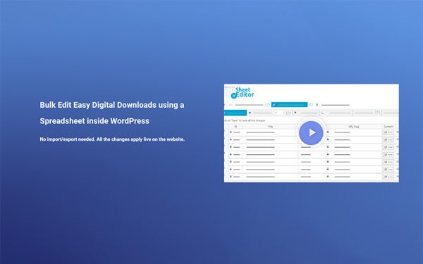 WP Sheet Editor: Bulk Edit Easy Digital Downloads Pro v1.0.74