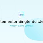 Elementor Single Builder Addon v1.9.7 - Modern Events Calendar
